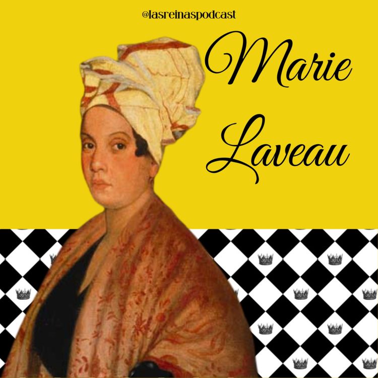 cover art for Las Reinas Podcast Episodio 57 Marie Laveau