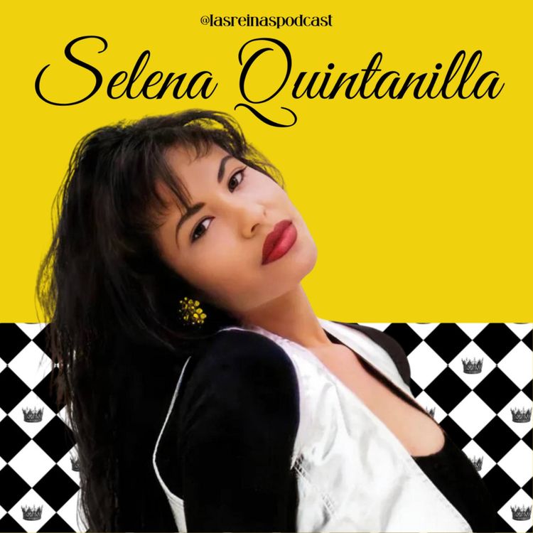cover art for Las Reinas Podcast Episodio 67 Selena Quintanilla