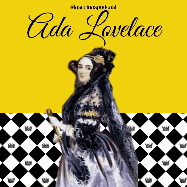 cover art for Las Reinas Podcast Episodio 84 Ada Lovelace