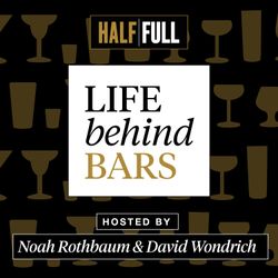 cover art for Life Behind Bars with Noah Rothbaum & David Wondrich