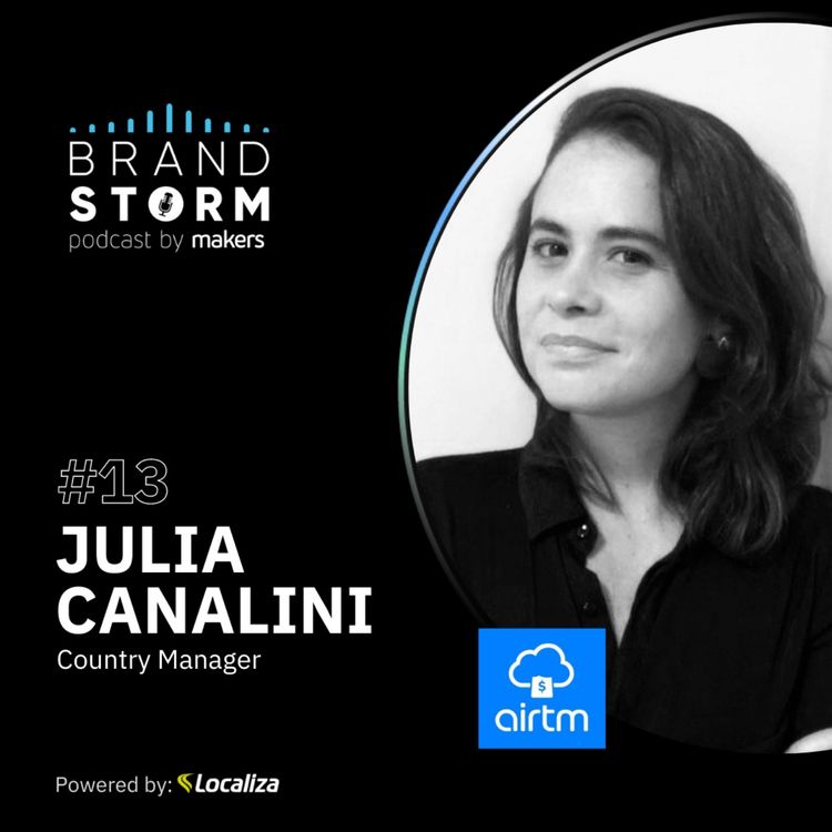 cover art for #13 JULIA CANALINI - Empreendedorismo, liderança e vontade