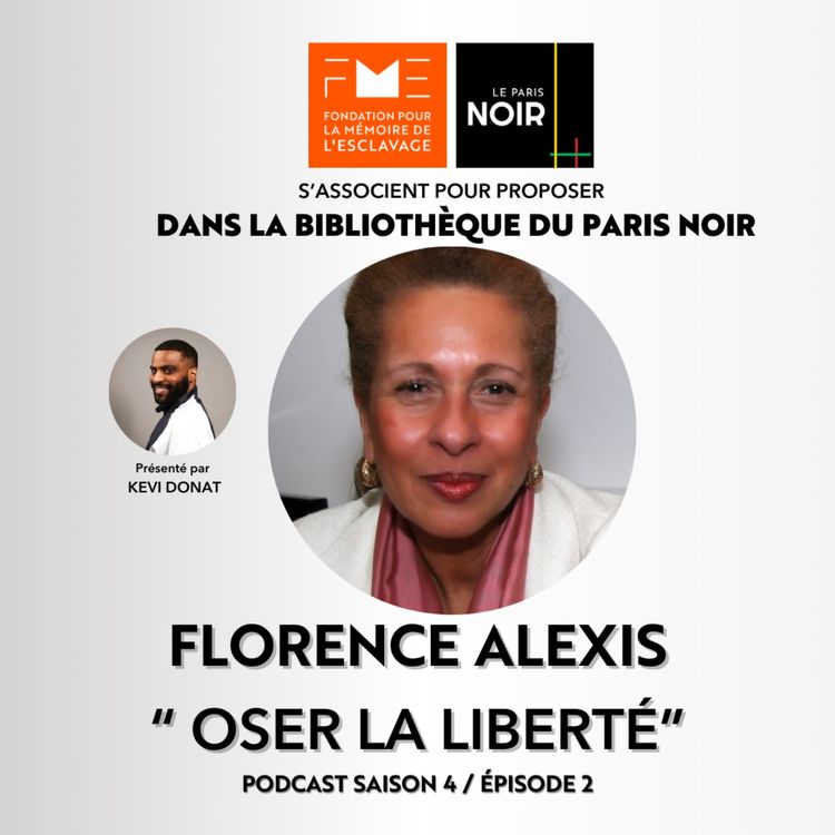 cover art for Episode 11 : Oser la Liberté avec Florence Alexis