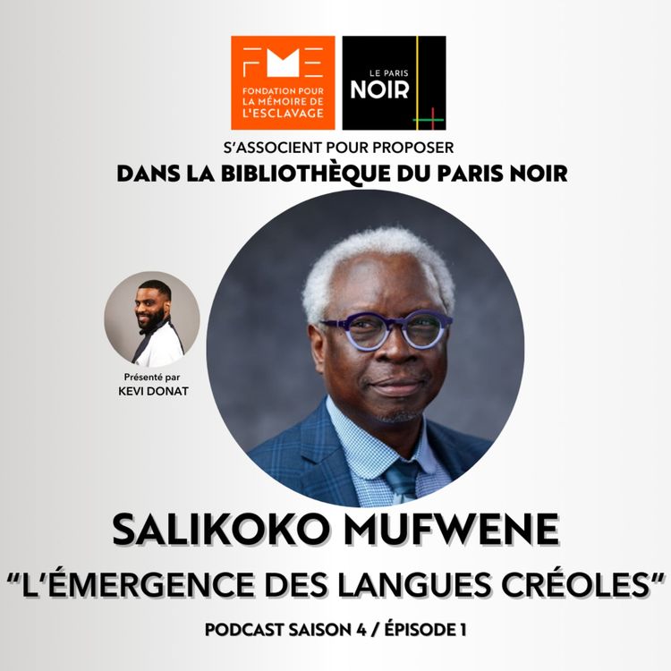 cover art for Episode 10 : L'émergence des langues créoles avec Salikoko Mufwene