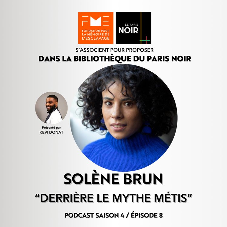 cover art for Episode 17 : Derrière le mythe métis avec Solène Brun