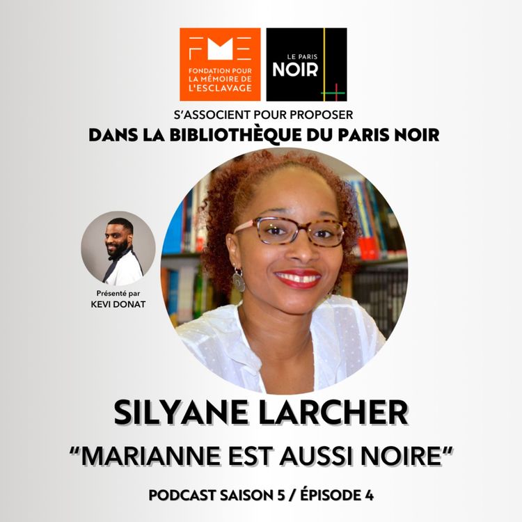 cover art for Episode 25 : Marianne est aussi noire avec Silyane Larcher