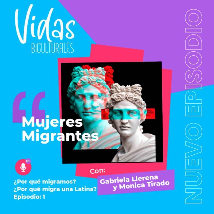 cover art for ¿Por qué migramos? ¿Por qué migra una latina?