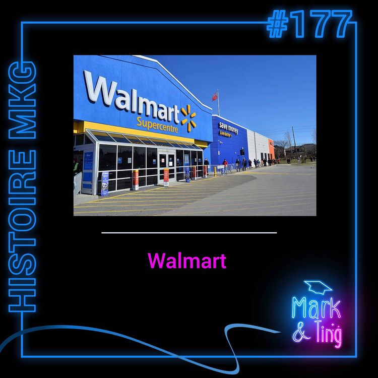 cover art for #177 - [HISTOIRE DE MARQUE] - Walmart : L'histoire hors norme du géant de la grande distribution