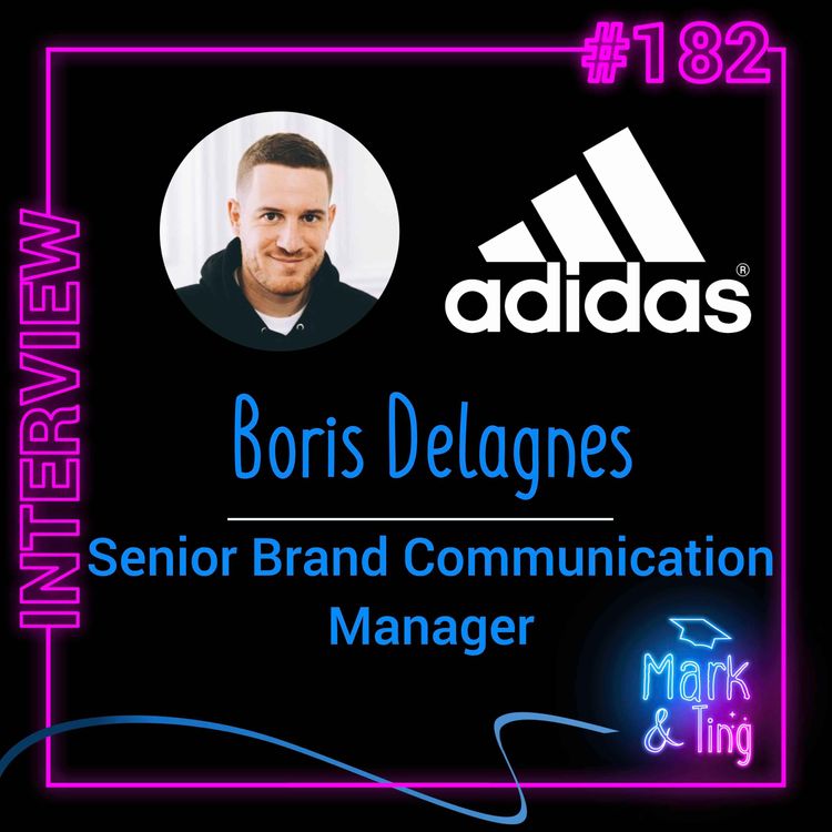 cover art for #182 - [INTERVIEW] - ADIDAS : le rôle de Senior Brand Communication Manager (avec Boris Delagnes)