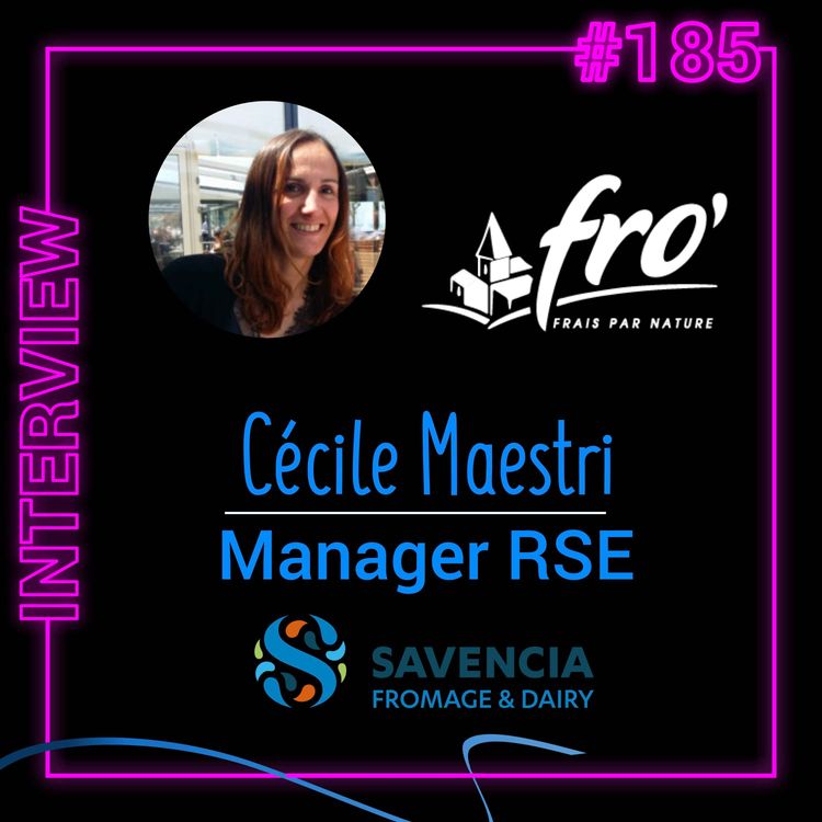 cover art for #185 - [INTERVIEW] - La RSE au sein de la filiale Fro’ (avec Cécile Maestri)