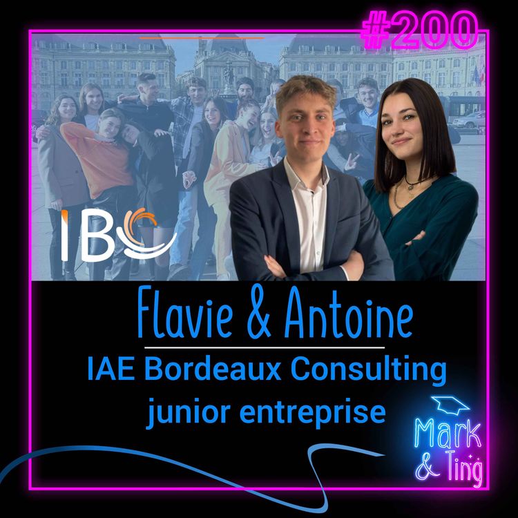 cover art for #200 - IBC, l'expérience en junior entreprise de Flavie et Antoine, étudiants en M2 à l'IAE de Bordeaux
