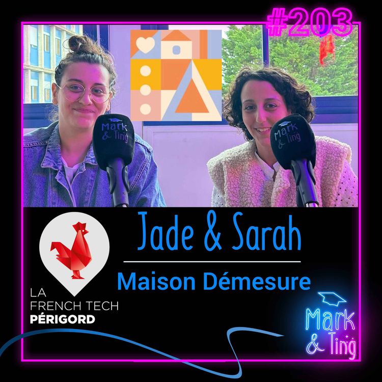 cover art for #203 - Interview de Jade et Sarah - Maison Demeusure
