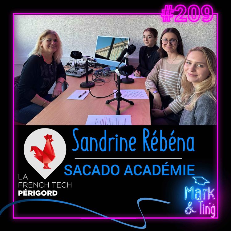cover art for #209 - [INTERVIEW] - Sacado Académie (avec Sandrine Rébéna, présidente)