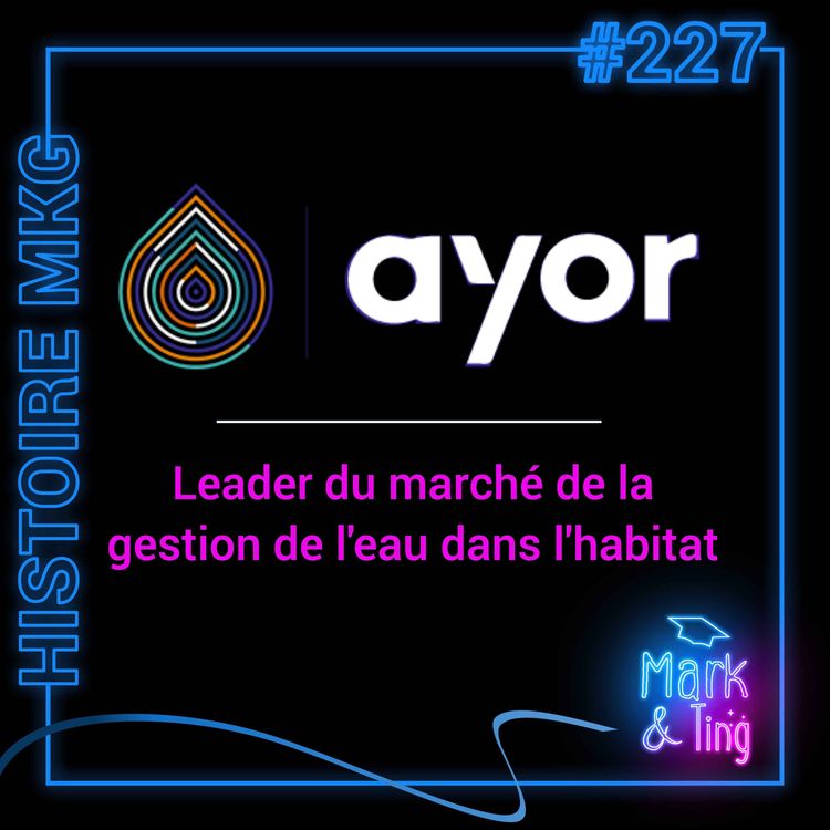 cover art for #227 - [HISTOIRE DE MARQUE] - Ayor : L'innovation dans l'habitat