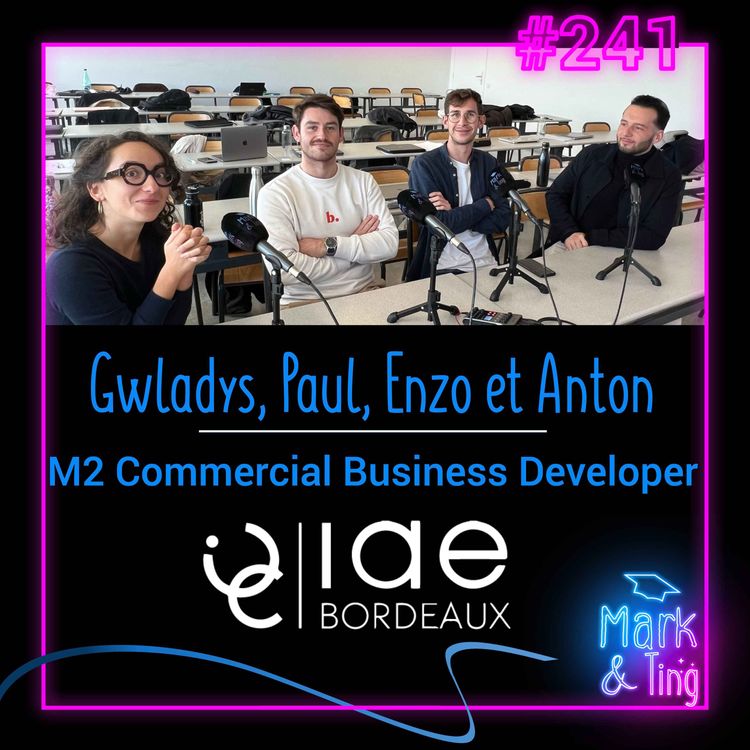 cover art for #241 - [ORIENTATION] - Le Master Commercial Business Developer à l'IAE de Bordeaux