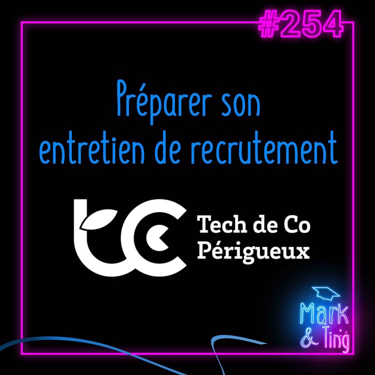 cover art for #254 - [CONSEILS ÉTUDIANTS] - Préparer et réussir son entretien pour Tech de Co