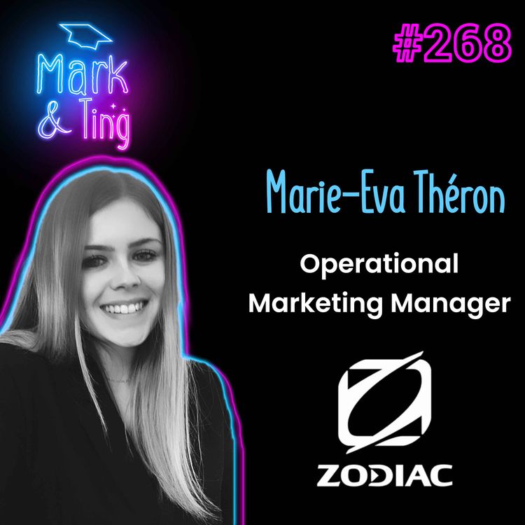 cover art for #268 - [INTERVIEW] - ZODIAC : Le marketing opérationnel (avec Marie-Eva Théron, Operational  Marketing Manager)