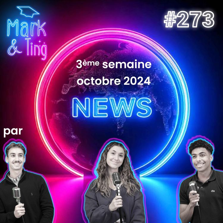 cover art for #273 - [ACTUS] - Le récap marketing de la semaine (Mi-Octobre 2024)