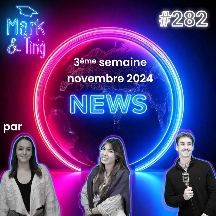 cover art for #282 - Actus marketing - 3ème semaine de novembre 2024