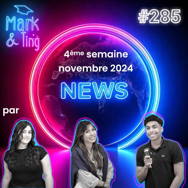 cover art for #285 - Actus marketing - 4ème semaine de novembre 2024