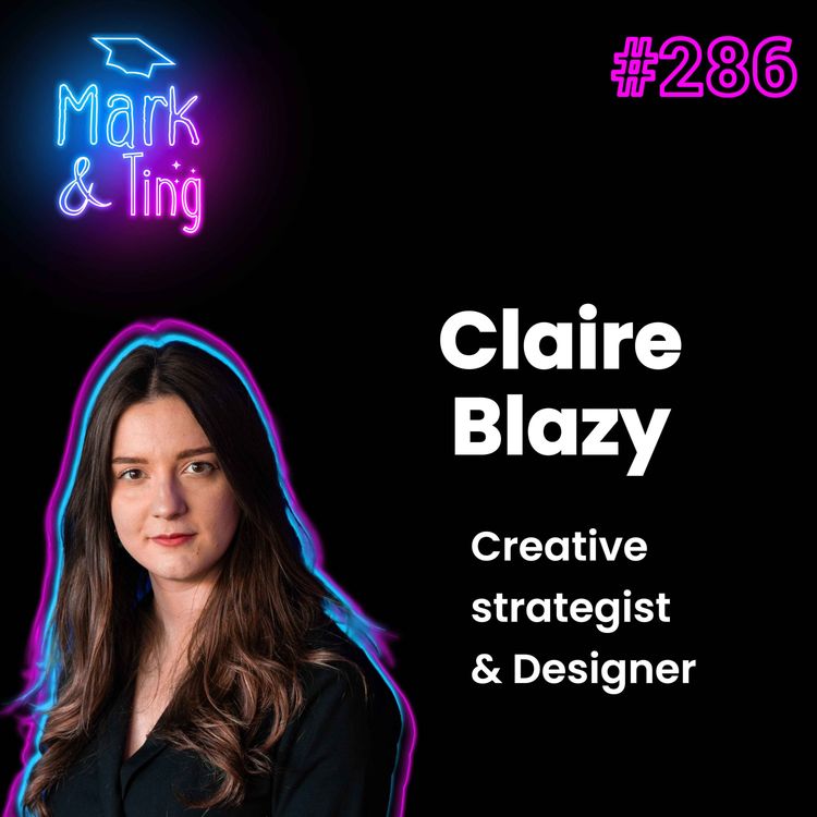 cover art for #286 -  Interview de Claire Blazy, Creative strategist & Designer