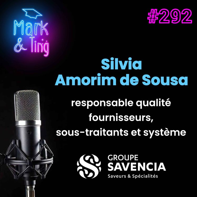 cover art for #292 - [INTERVIEW] - L'exigence qualité chez Fromarsac (avec Silvia Amorim de Sousa, responsable qualité fournisseurs, sous-traitants et système)