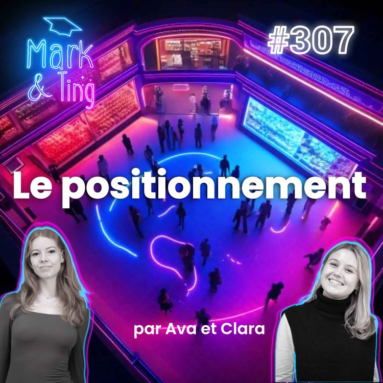 cover art for #307 - [RÉVISIONS] - Tout comprendre sur le Positionnement Marketing