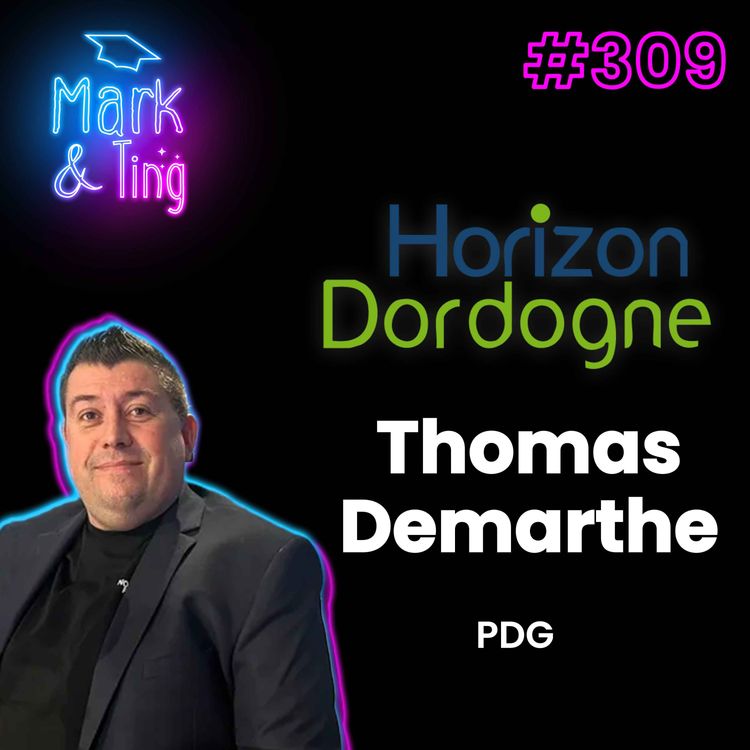 cover art for #309 - [INTERVIEW] - Découverte d'Horizon Dordogne (avec Thomas Demarthe)