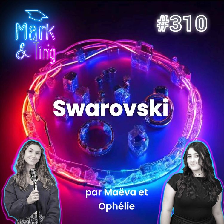 cover art for #310 - [HISTOIRE DE MARQUE] - Swarovski : L'étincelant empire du cristal