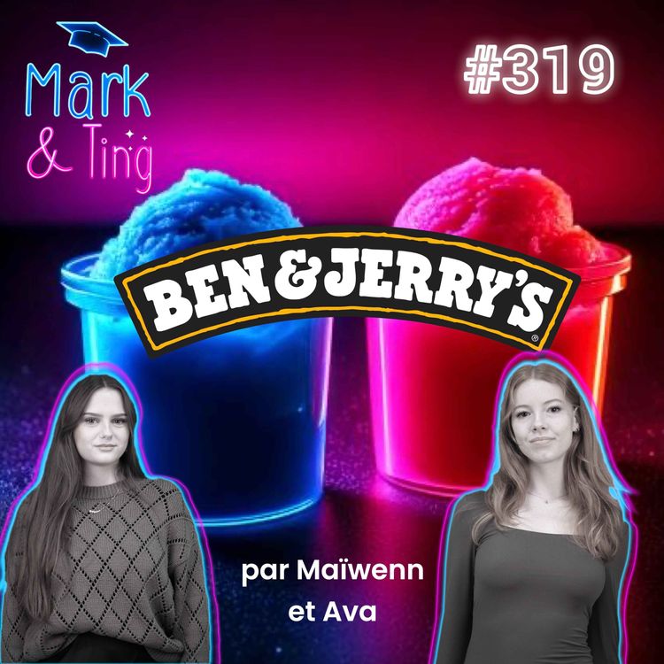 cover art for #319 - [HISTOIRE DE MARQUE] - Ben & Jerry's : La crème de la crème glacée engagée