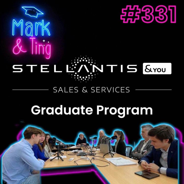 cover art for #331 - [INTERVIEW] - STELLANTIS &YOU : Le Graduate Program pour un début de carrière dynamique chez le 1er distributeur automobile Européen