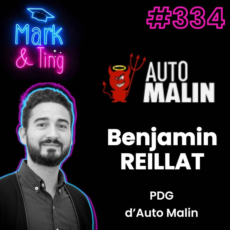 cover art for #334 - Interview de Benjamin REILLAT - PDG d’Auto Malin