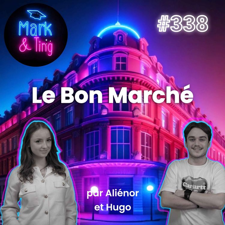 cover art for #338 - Histoire du Bon Marché