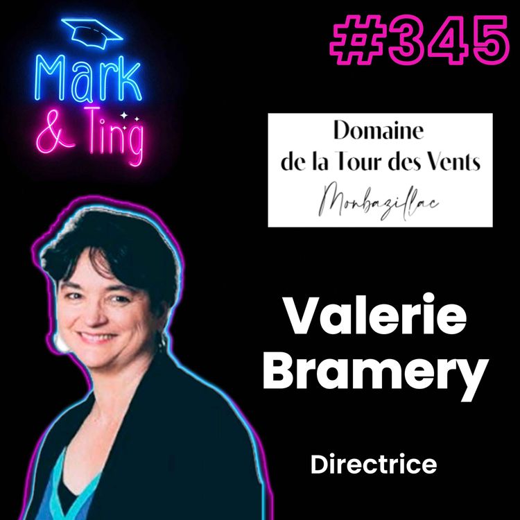 cover art for #345 - Interview de Valérie Bramery, directrice du Domaine de la Tour des Vents (1 ⭐ Michelin, Monbazillac)
