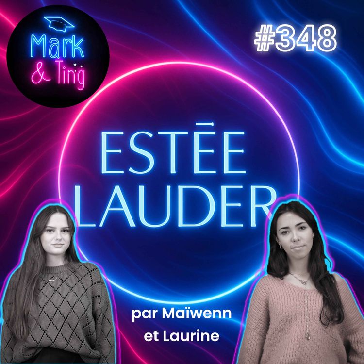 cover art for #348 - Histoire de marque Estée Lauder