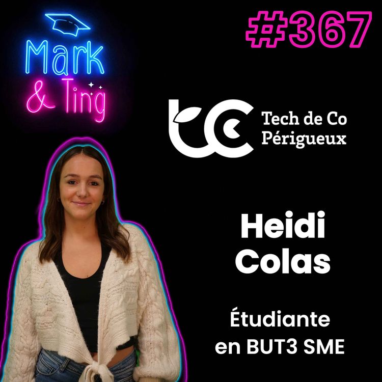 cover art for #367 - Interview d'Heidi Colas, étudiante en BUT3 SME à Tech de Co Périgueux