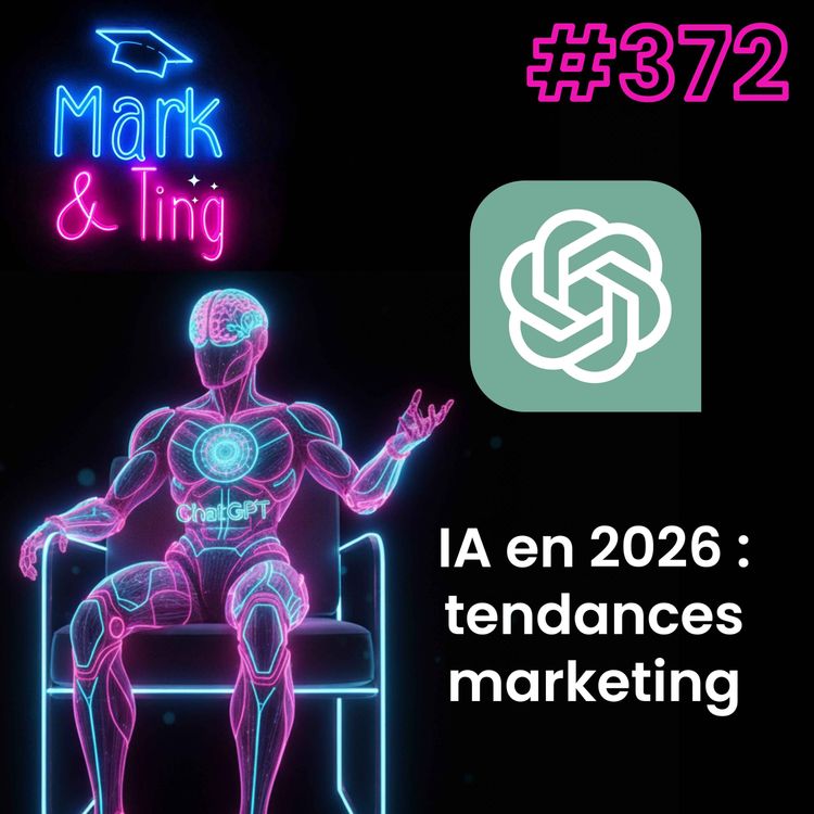 cover art for #372 - Interview de ChatGPT : les tendances marketing IA en 2026