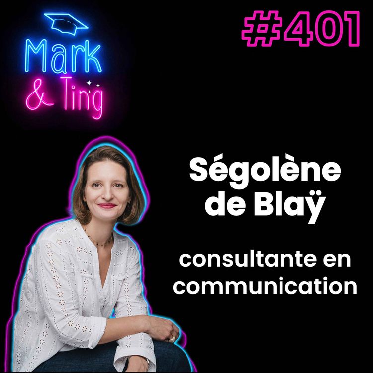 cover art for #401 - Interview Ségolène De Blaÿ - Indépendante et consultante en stratégie de communication