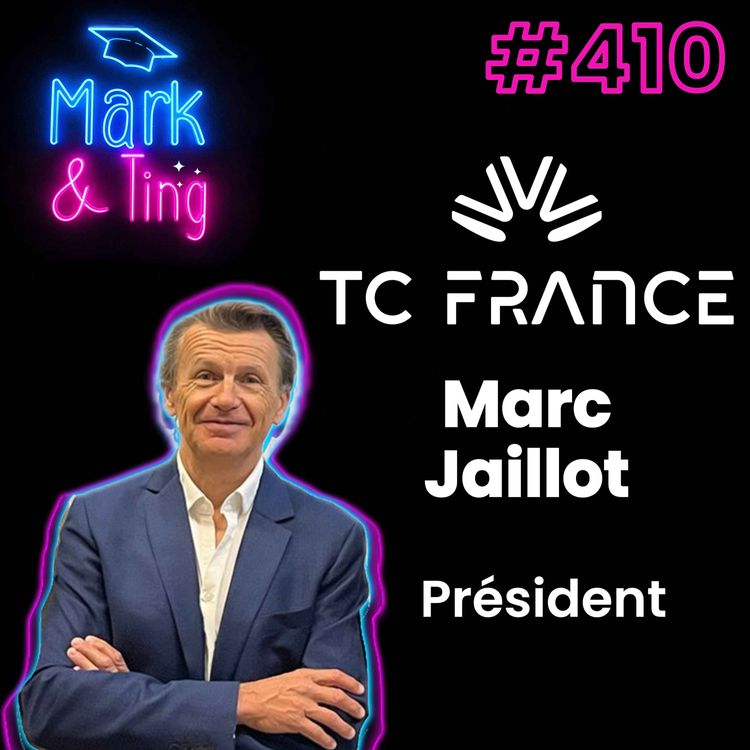 cover art for #410 - [INTERVIEW] -  Tech de Co France (avec le Président du réseau TC France, Marc Jaillot)