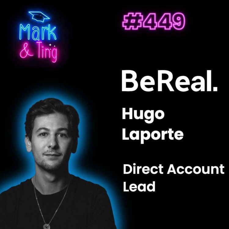 cover art for #449 - [INTERVIEW] - BeReal, le réseau social sans scroll infini qui séduit les marques (avec Hugo Laporte, Sales Manager)