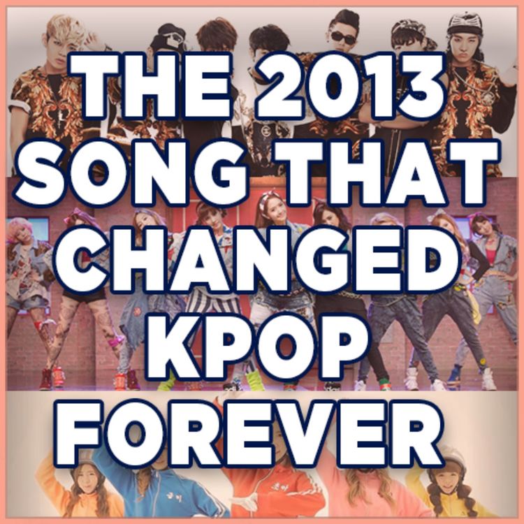 cover art for The Most Memorable K-Pop Song of 2013