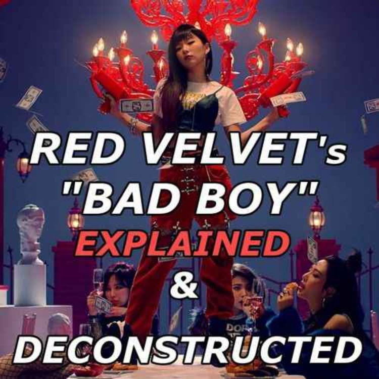 cover art for (Rebroadcast) Red Velvet's "Bad Boy" Explained & Deconstructed