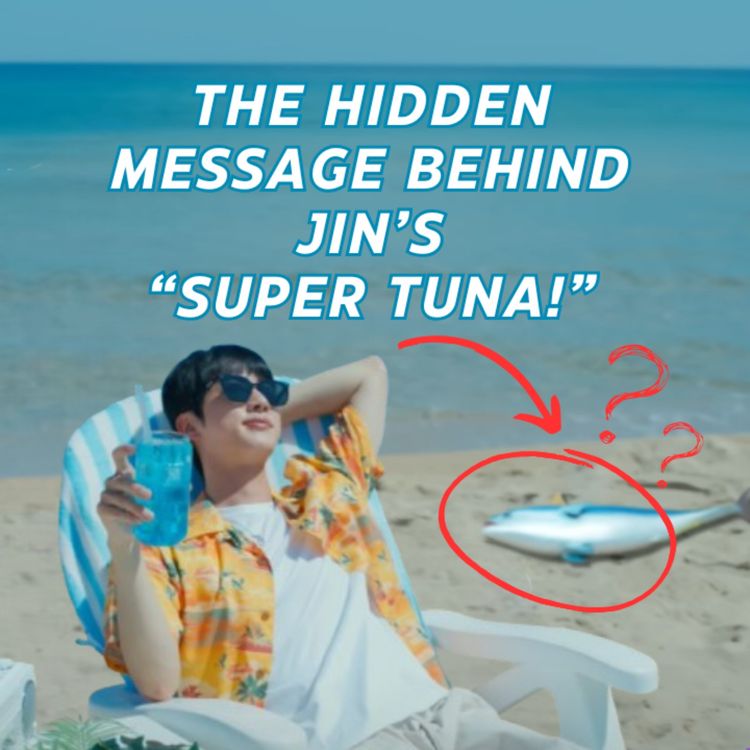 cover art for The Hidden Message behind Jin’s “Super Tuna!”