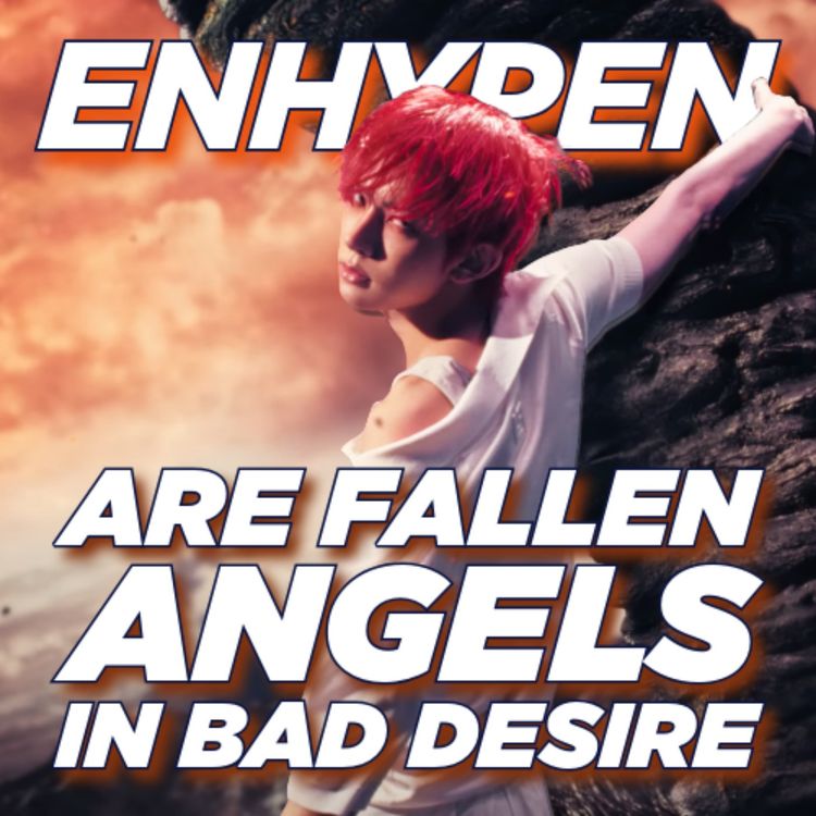 cover art for ENHYPEN Are Fallen Angels in Bad Desire 