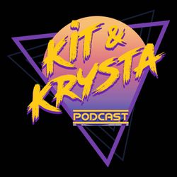 cover art for The Kit & Krysta Podcast - Patreon RSS Feed