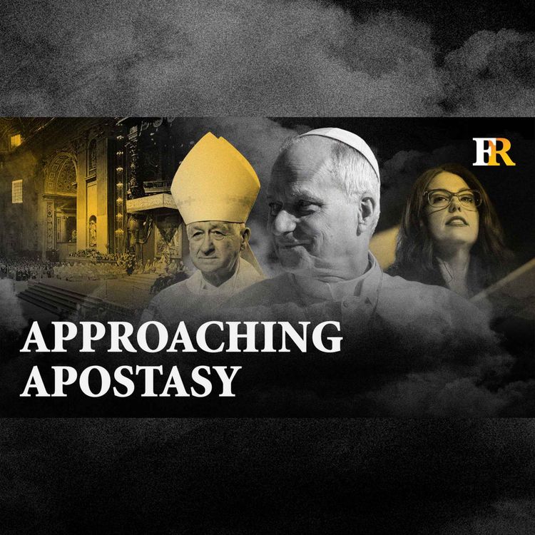 cover art for Leo XIV's Revolution is "Approaching Apostasy"?! 