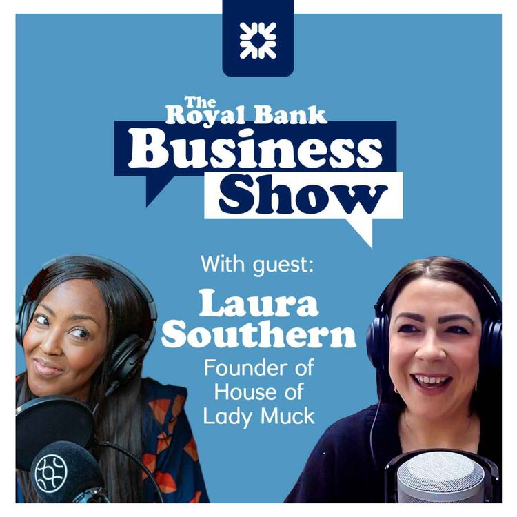 cover art for The Royal Bank Business Show - There's no place like HOLM: Laura Southern on how she attracts & retains talented staff