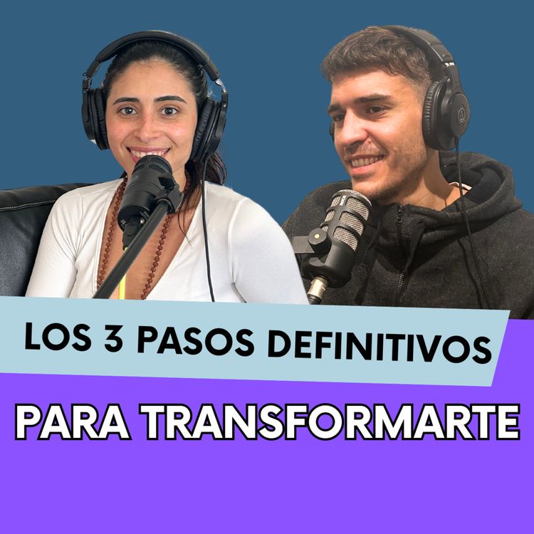 cover art for Los 3 pasos DEFINITIVOS para TRANSFORMARTE