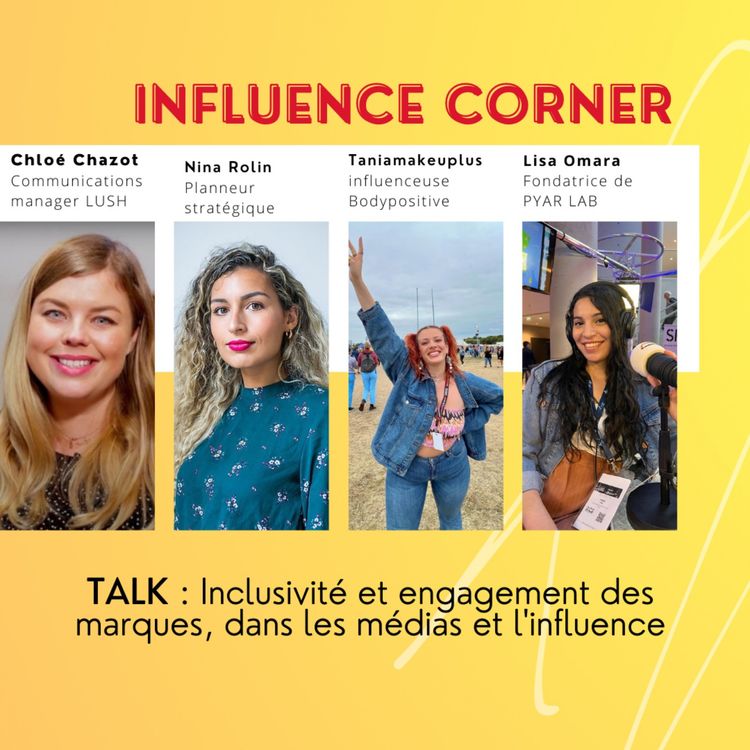cover art for Talk : inclusivité et engagement des marques, des médias et l'influence 