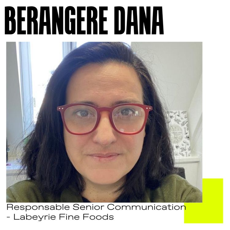 cover art for #33 Hédonisme engagé avec Bérangère Dana - Labeyrie Fine Foods 