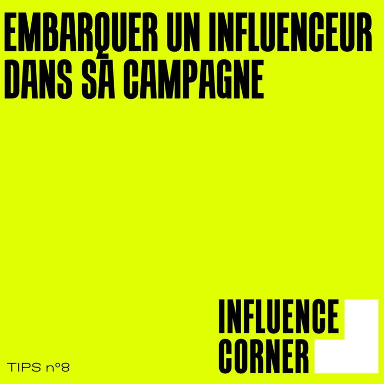 cover art for #TIPS : Embarquer un influenceur dans sa campagne - Myriam OUNI